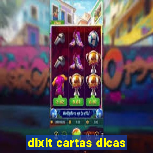 dixit cartas dicas